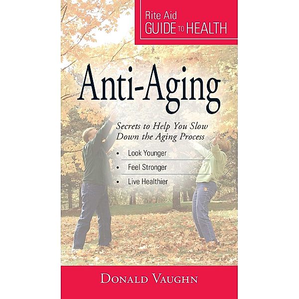 Your Guide to Health: Anti-Aging, Donald Vaughn