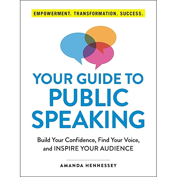 Your Guide to Public Speaking, Amanda Hennessey