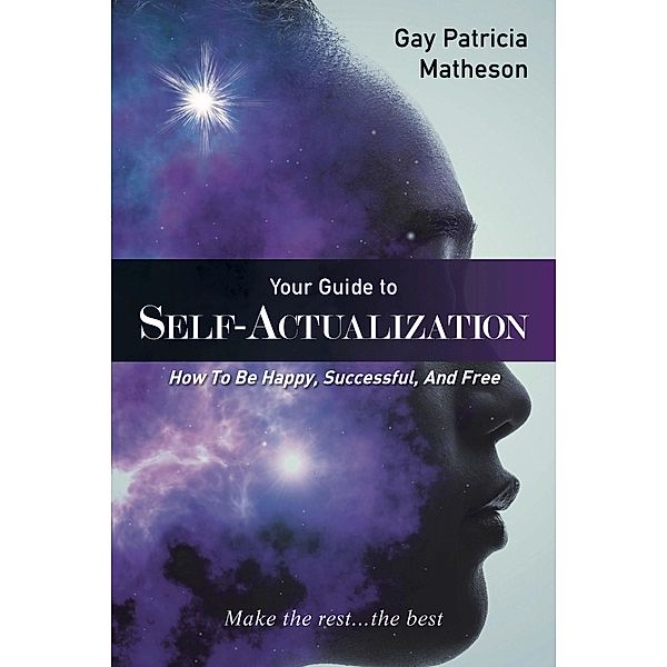 Your Guide to Self-actualization, Gay Patricia Matheson