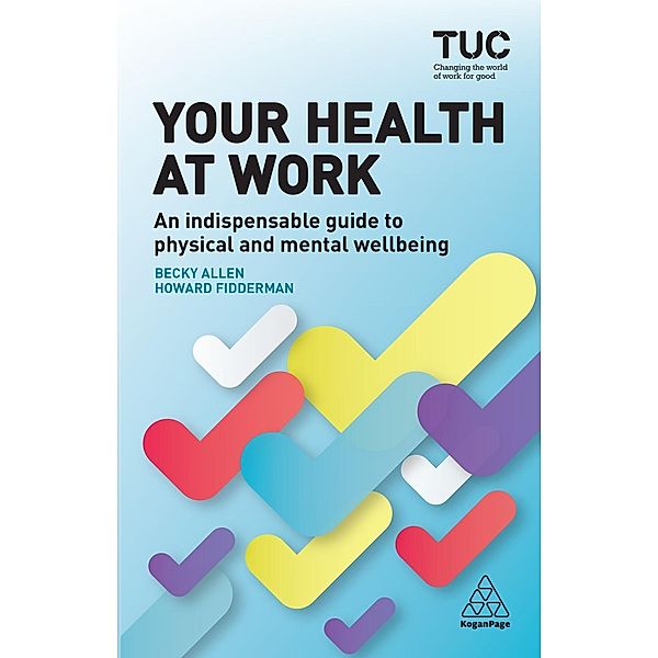 Your Health at Work, Trades Union Congress TUC, Becky Allen, Howard Fidderman