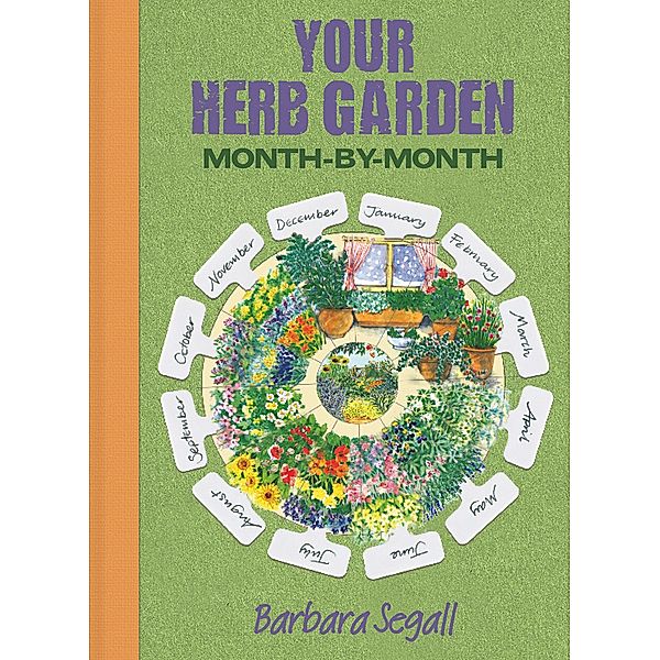 Your Herb Garden / Month-by-Month, Barbara Segall