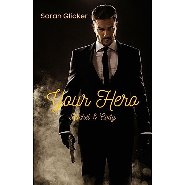 Your hero / Mafia Boys Bd.1, Sarah Glicker