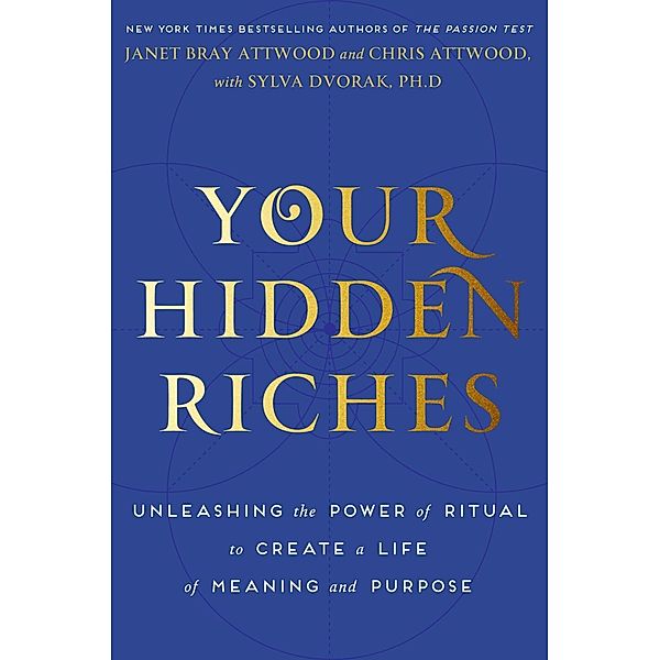 Your Hidden Riches, Janet Bray Attwood, Chris Attwood, Sylva Dvorak