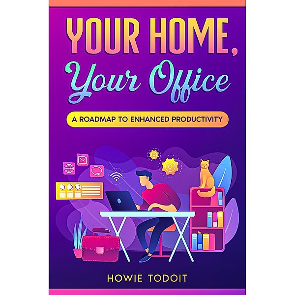 Your Home, Your Office, How To Do It Publications