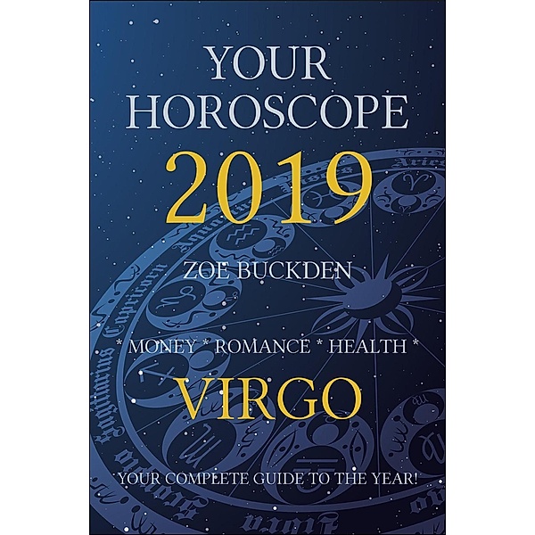 Your Horoscope 2019: Virgo, Zoe Buckden