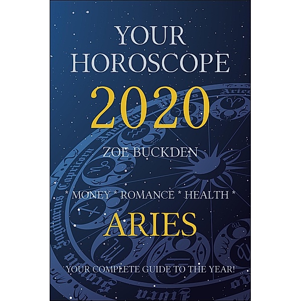 Your Horoscope 2020: Aries, Zoe Buckden