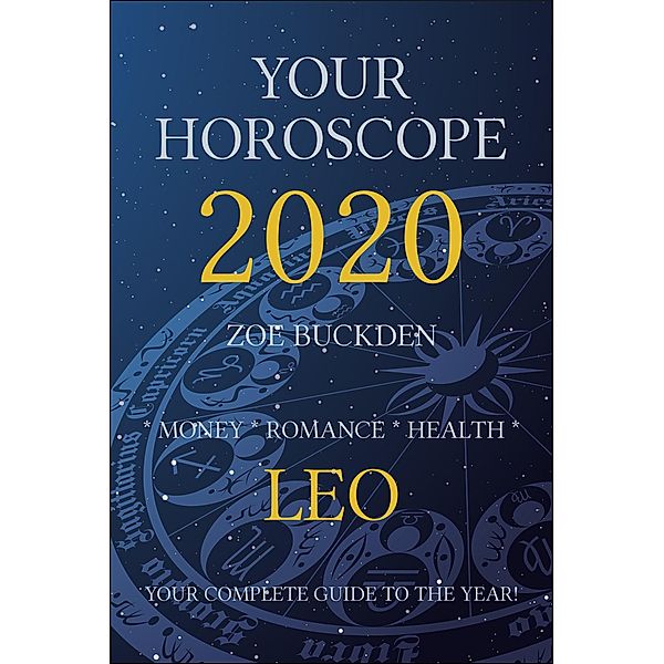 Your Horoscope 2020: Leo, Zoe Buckden