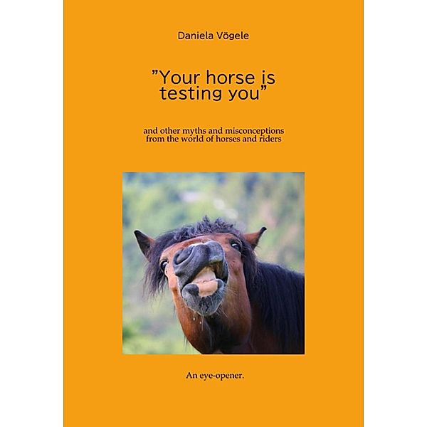 Your horse is testing you, Daniela Vögele