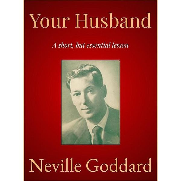 Your Husband, Neville Goddard