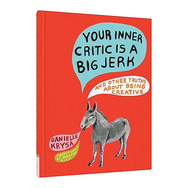 Your Inner Critic Is a Big Jerk, Danielle Krysa