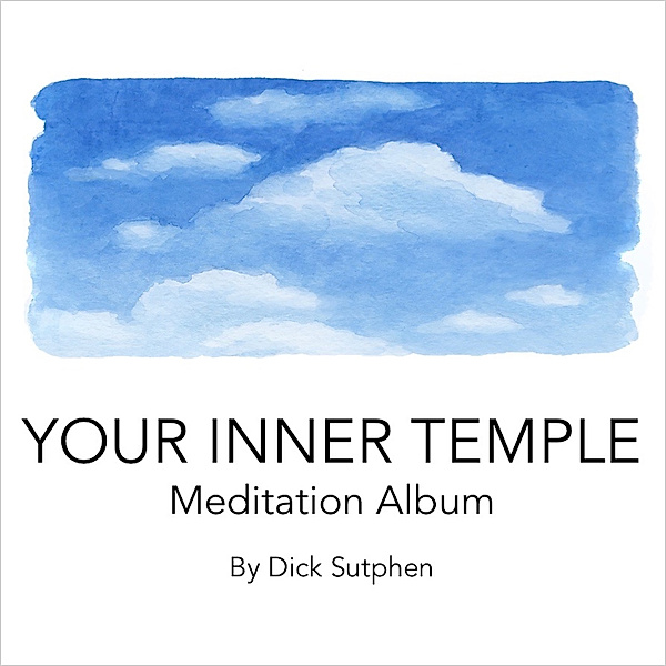 Your Inner Temple Meditation Album, Dick Sutphen