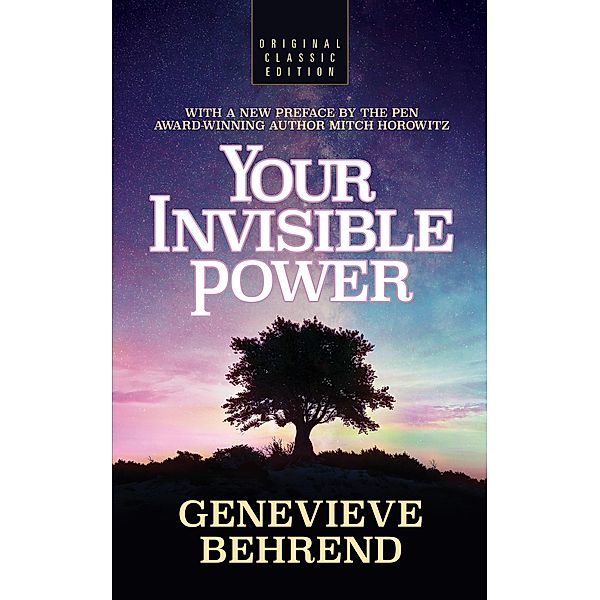 Your Invisible Power (Original Classic Edition), Genevieve Behrend, Mitch Horowitz