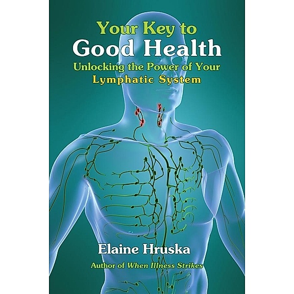 Your Key to Good Health, Elaine Hruska