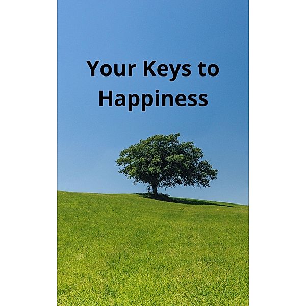 Your Keys to Happiness, Mohanad Hasan Mhmood