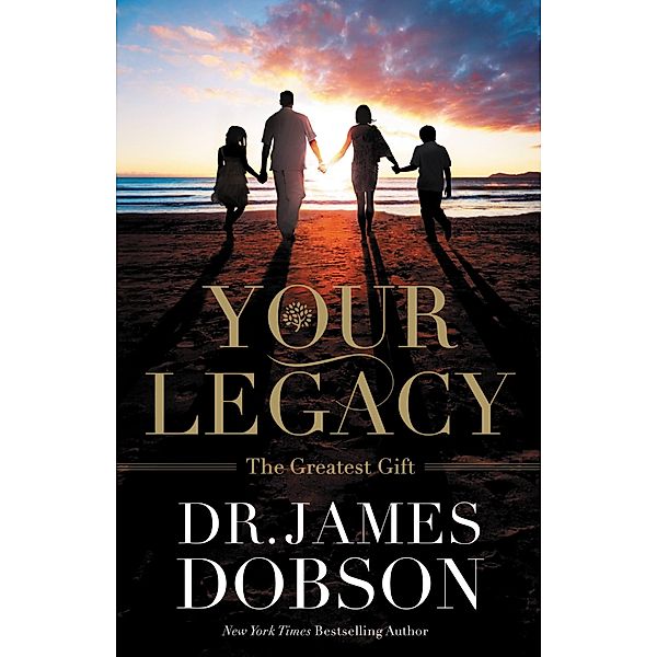 Your Legacy, James Dobson