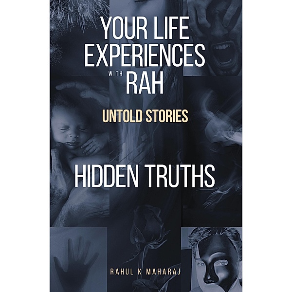 Your Life Experiences with Rah, Rahul K Maharaj