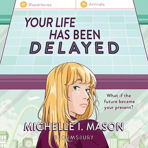 Your Life Has Been Delayed, Michelle I. Mason