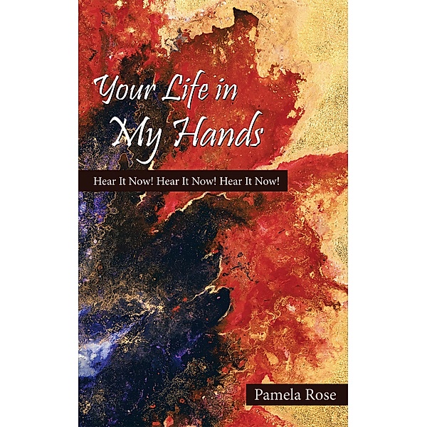 Your Life in My Hands, Pamela Rose