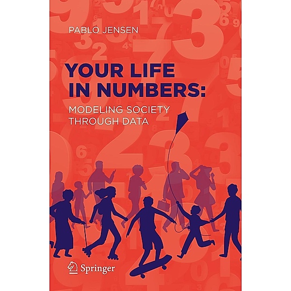 Your Life in Numbers: Modeling Society Through Data, Pablo Jensen