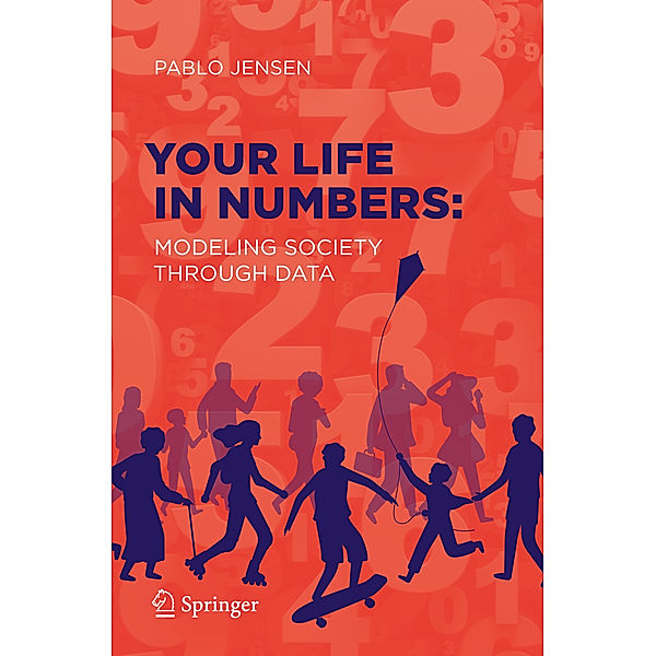 Your Life in Numbers: Modeling Society Through Data, Pablo Jensen