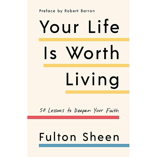 Your Life Is Worth Living, Fulton Sheen