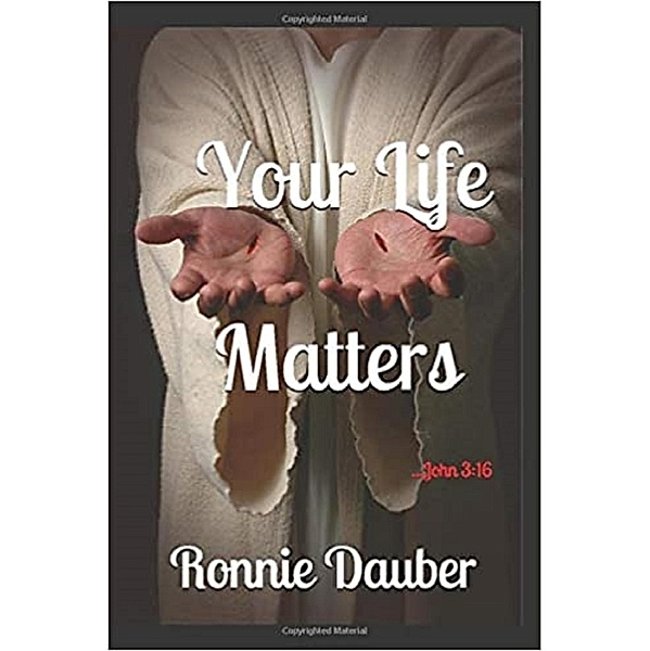 Your Life Matters, Ronnie Dauber