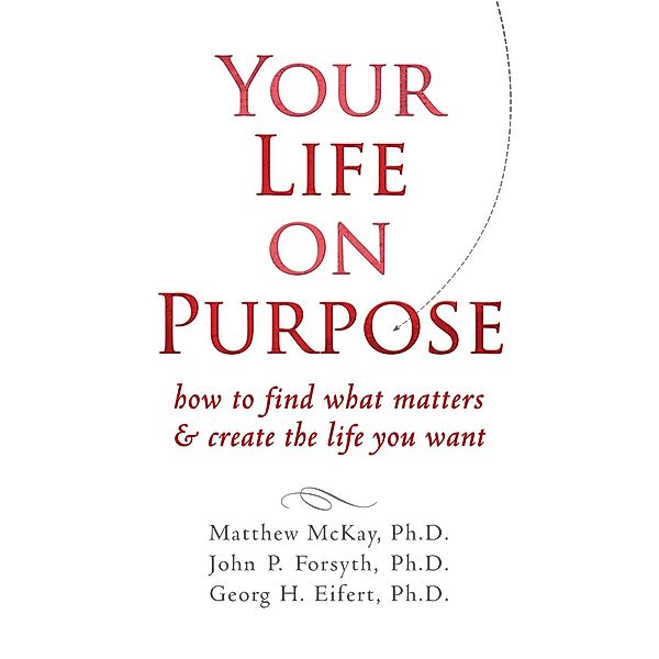 Your Life on Purpose, Matthew McKay