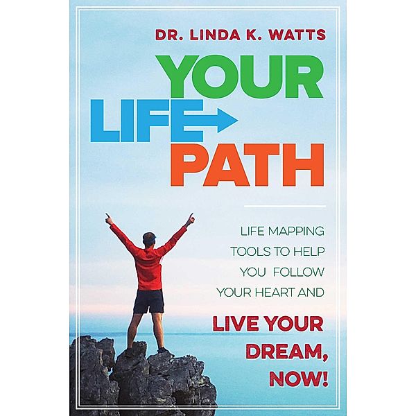 Your Life Path, Linda K. Watts