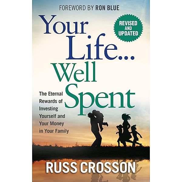 Your Life...Well Spent, Russ Crosson