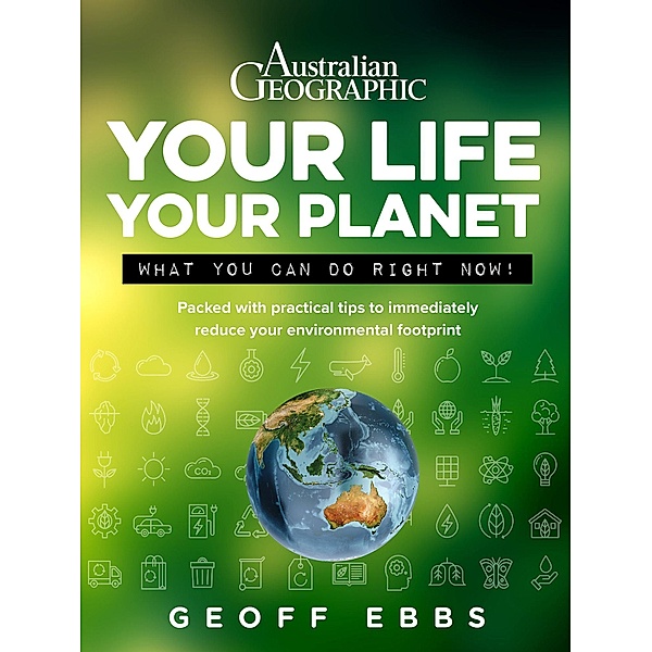 Your Life Your Planet, Geoff Ebbs