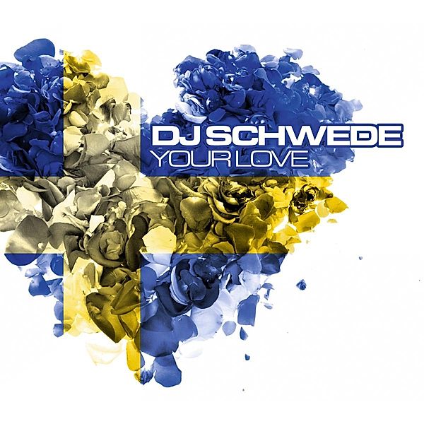 Your Love, DJ Schwede