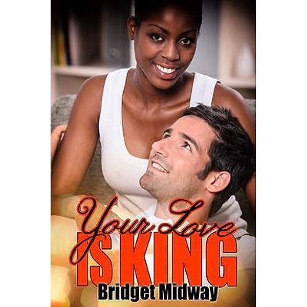 Your Love Is King / Royal Pains Bd.2, Bridget Midway