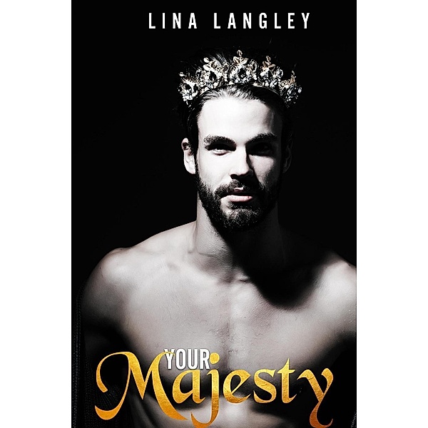Your Majesty, Lina Langley