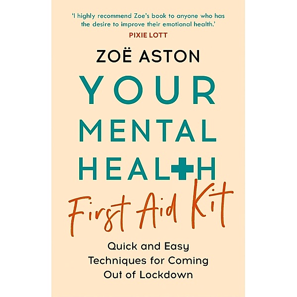 Your Mental Health First Aid Kit, Zoë Aston