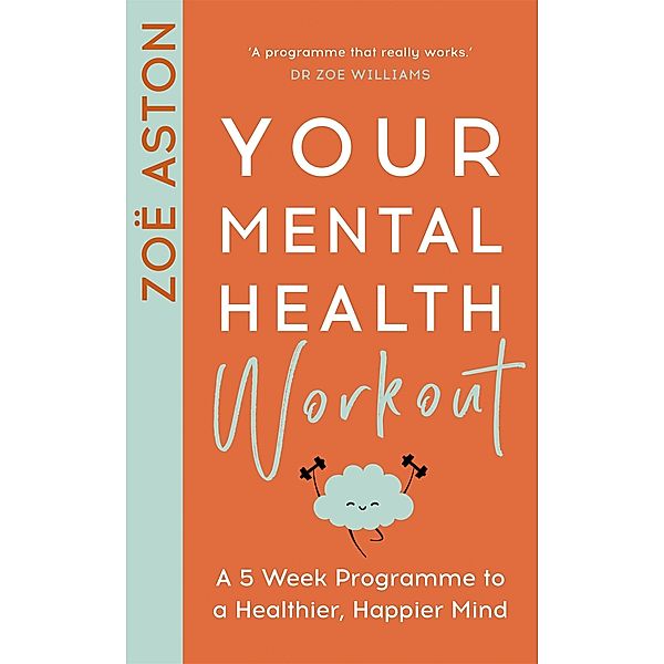 Your Mental Health Workout, Zoë Aston