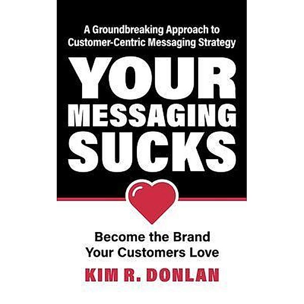 Your Messaging Sucks, Kim Donlan