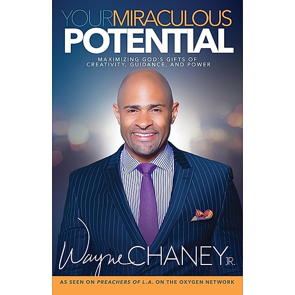 Your Miraculous Potential, Wayne Chaney