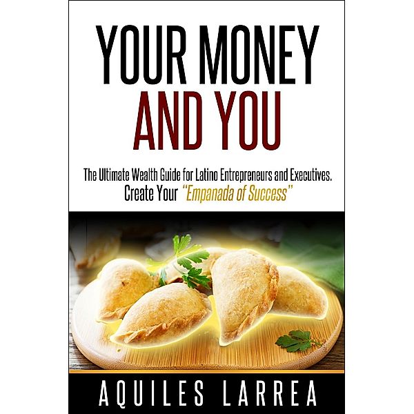 Your Money and You, Aquiles Larrea