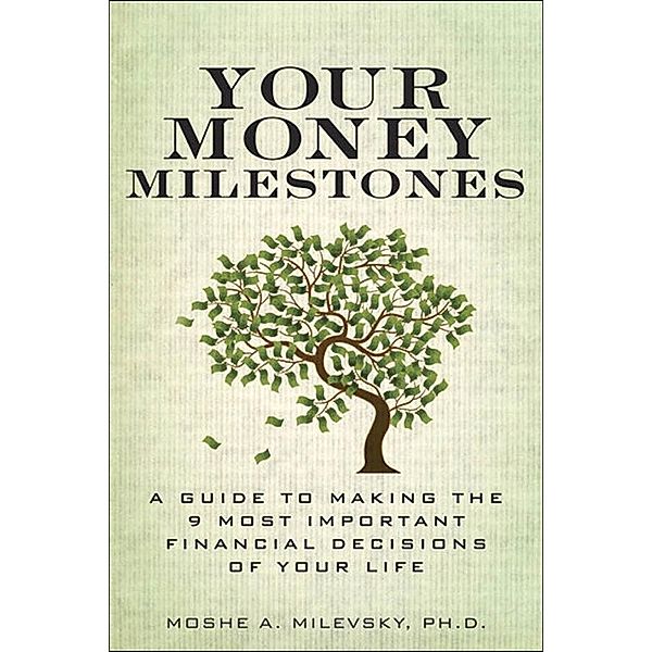 Your Money Milestones, Moshe Milevsky