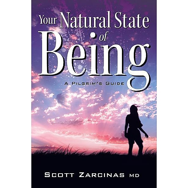 Your Natural State of Being, Scott Zarcinas MD