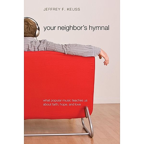 Your Neighbor's Hymnal, Jeffrey F. Keuss