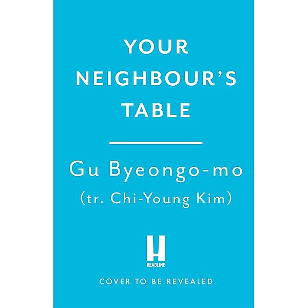 Your Neighbour's Table, Gu Byeong Mo