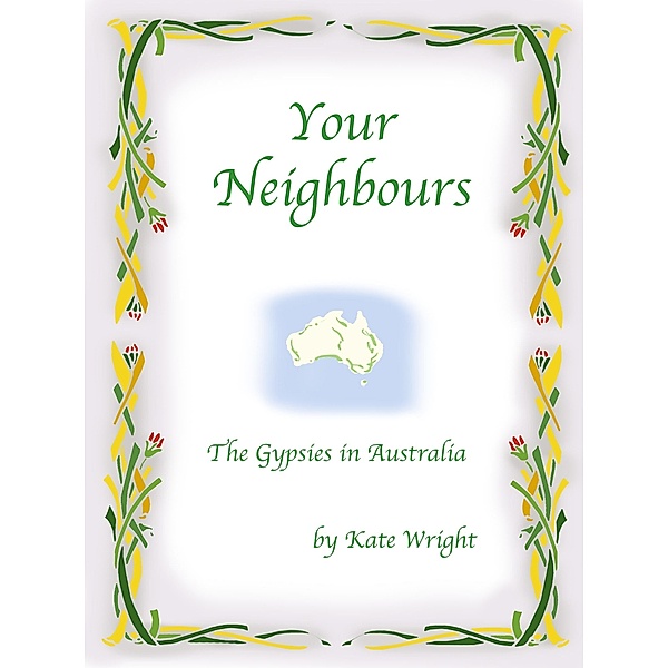 'Your Neighbours' The Gypsies in Australia, Kate Wright