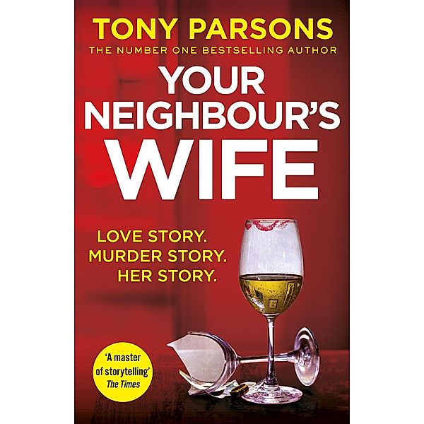 Your Neighbour's Wife, Tony Parsons