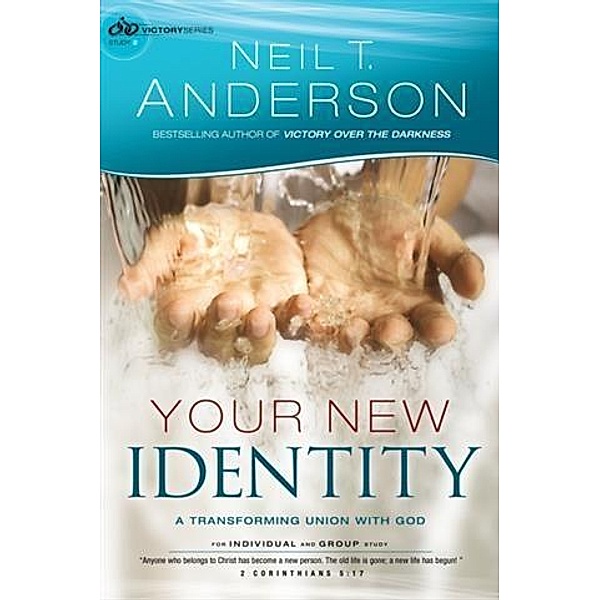 Your New Identity (Victory Series Book #2), Neil T. Anderson