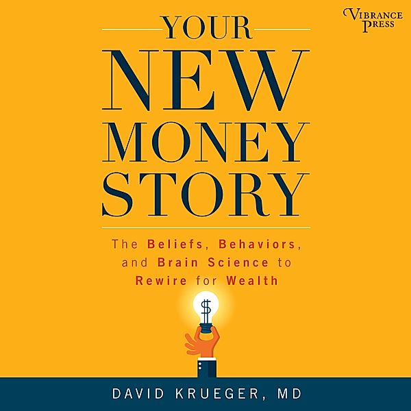 Your New Money Story, David Krueger