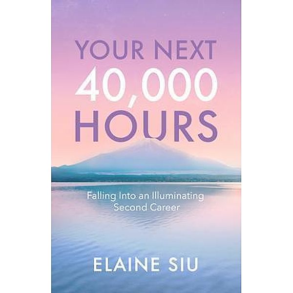 Your Next 40,000 Hours, Elaine Siu