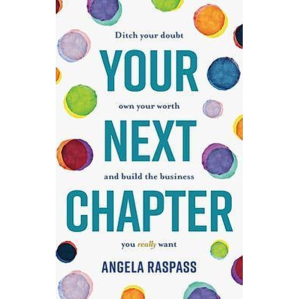 Your Next Chapter, Angela Raspass