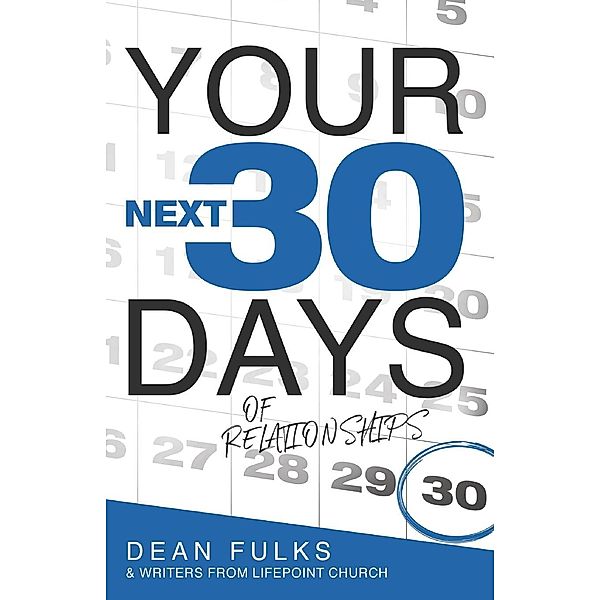 Your Next Thirty Days of Relationships, Dean Fulks, Kary Oberbrunner