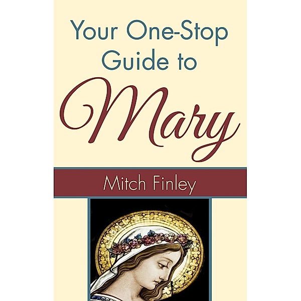 Your One-Stop Guide to Mary, Mitch Finley